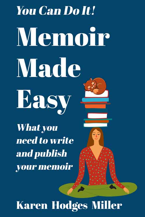 Memoir Made Easy by Karen Hodges Miller
